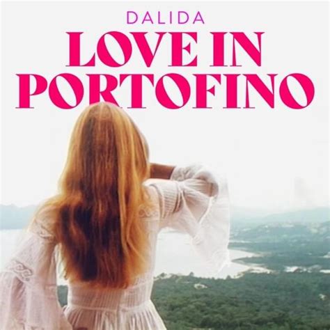 i found my love in portofino dior|love in portofino dalida lyrics.